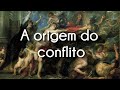 A origem do conflito