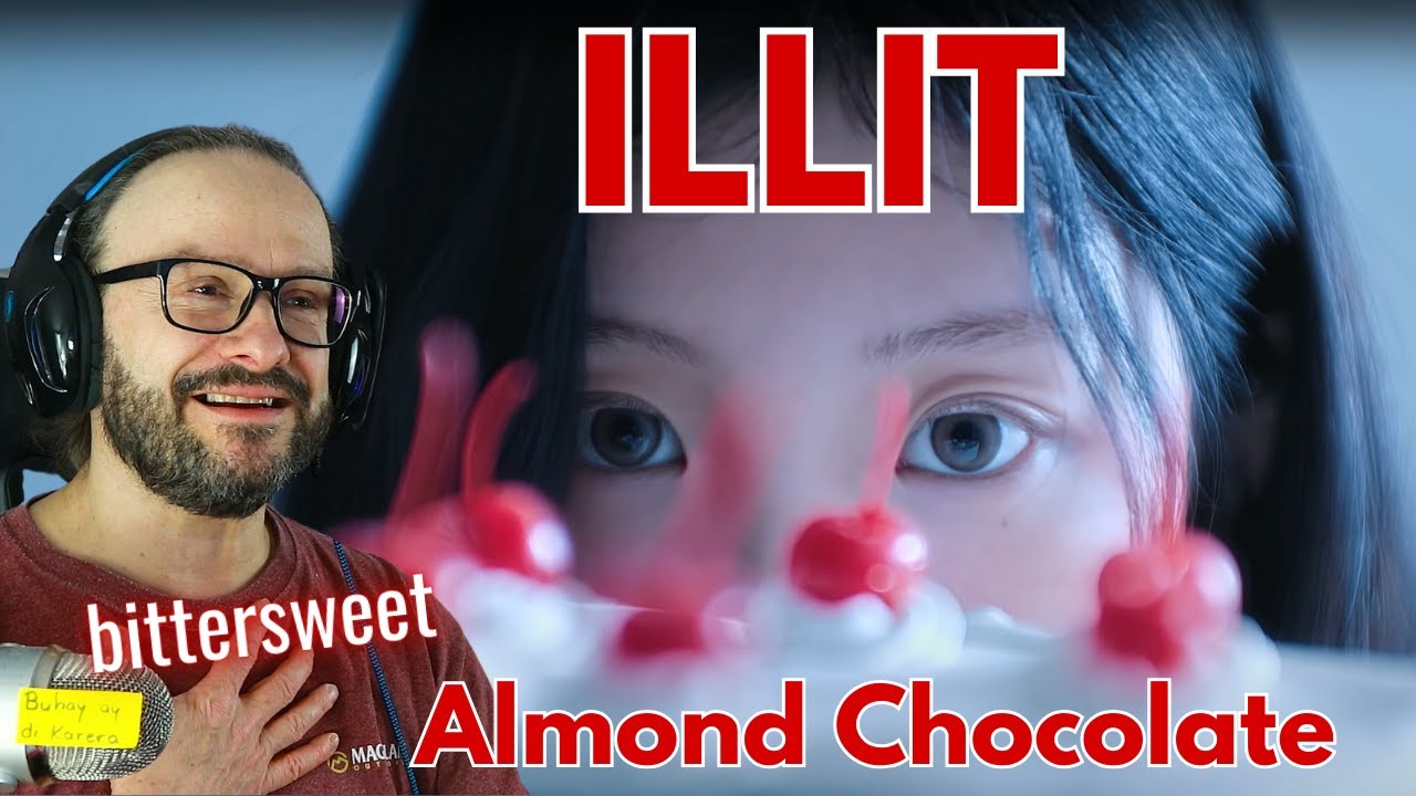 bittersweet! ILLIT (아일릿)  'Almond Chocolate' Special Film reaction