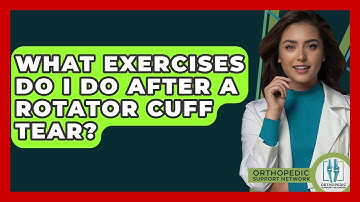 What Exercises Do I Do After A Rotator Cuff Tear? - Orthopedic Support Network