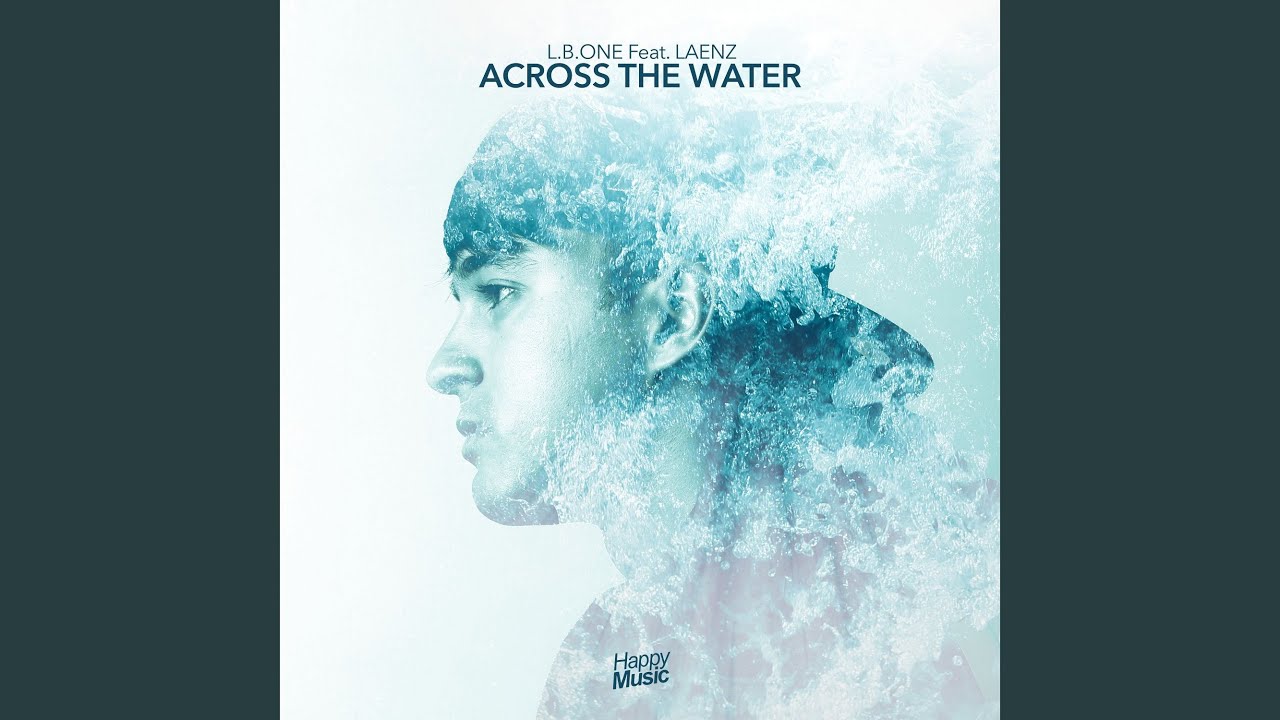 Across The Water (feat. Laenz) (Radio Edit)