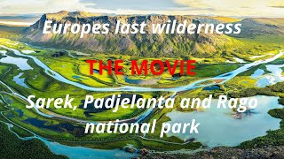 3 Weeks Through Europe's Last Wilderness / Sarek, Padjelanta and Rago National Park
