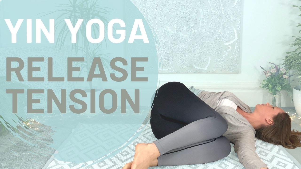 Yin Yoga 35 Min - Release Stress and Tension - Relax & Stretch Muscles ...