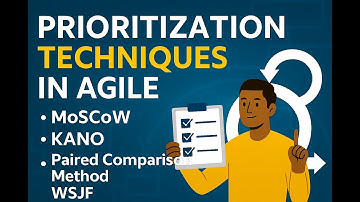 Prioritization Techniques in Agile (MOSCOW, KANO, PAIRED COMPARISON, WSJF, 100 POINT/100  DOLLAR)