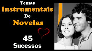 Temas Instrumentais De Novelas - 45 Sucessos (Repost)