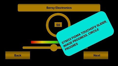 #3 STM32 TouchGfx Figma Slider,Circle Progress, Image Progress Designe