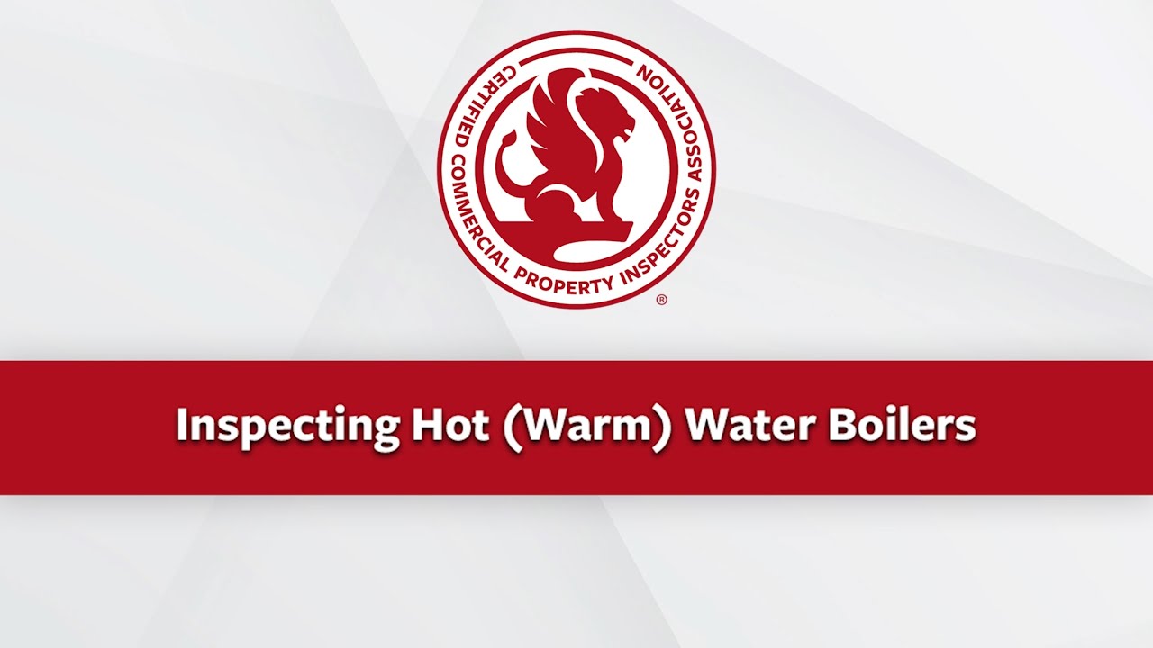 Inspecting Hot (Warm) Water Boilers YouTube