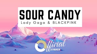 Lady Gaga, BLACKPINK - Sour Candy (Lyric video) 🎵