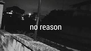 no reason (Prod. Kina)
