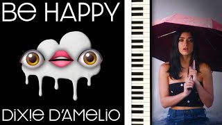 Be Happy by Dixie D'Amelio Piano (HARD) with Sheet Music