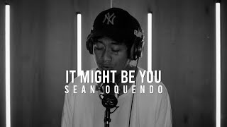 It Might Be You - Sean Oquendo