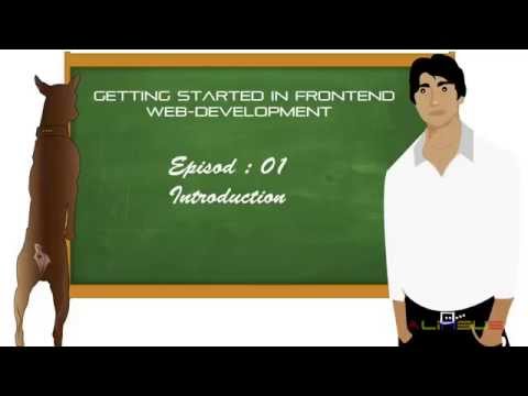 Getting Started in Front End Web Development Episod 01 Introduction