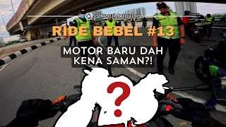 RIDE BEBEL #13 - MOTOR BARU DAH KENA SAMAN?! APA NI?! | MotoVlogger Malaysia [4K]