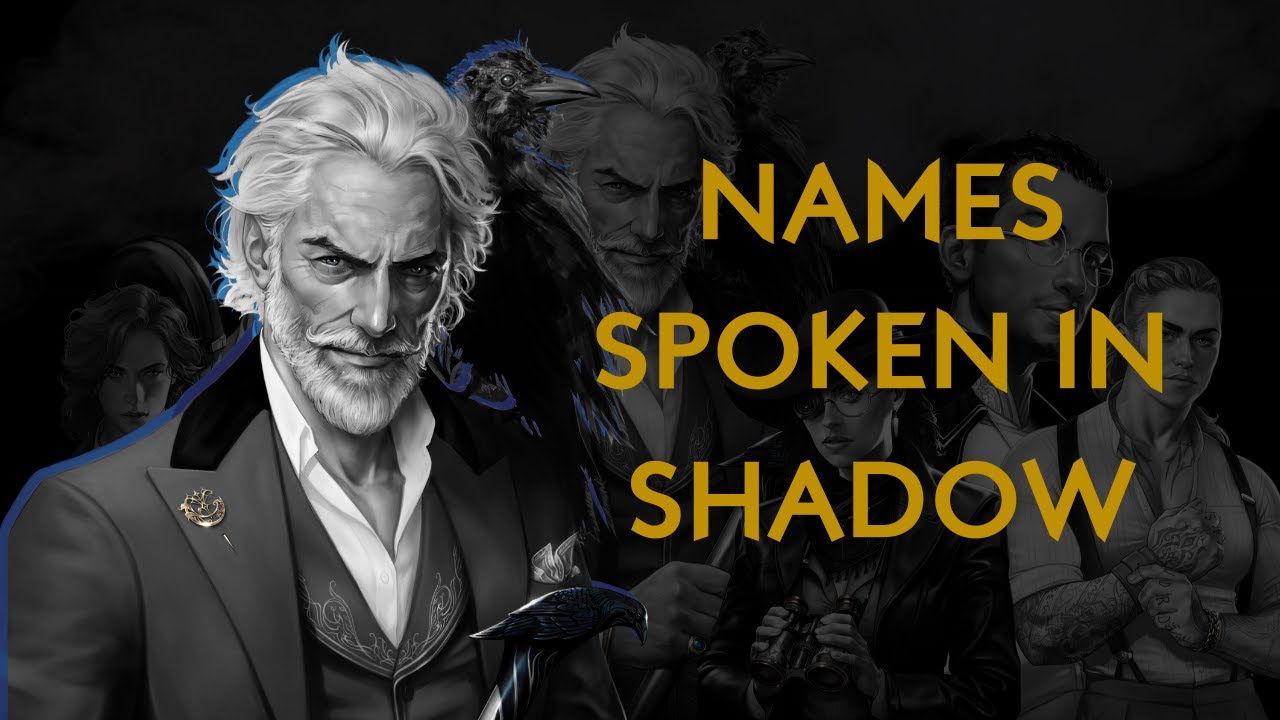 Names Spoken in Shadow: Episode 16