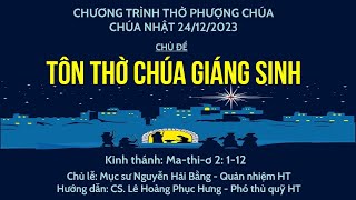 HTTL HUẾ - Chương Trình Thờ Phượng Chúa - 24/12/2023