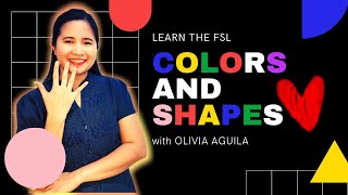 Learn the FSL Colors and Shapes with Olivia Aguila