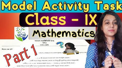 Class IX model Activity task mathematics ll Full solution part 1 ll Model Activity Task 2021