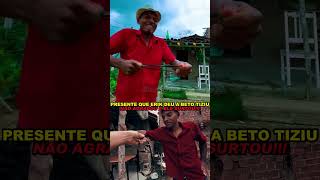 BETO TIZIU SURTOU COM O PRESENTE DO ERIK!!!  #humor #comedia #betotiziu