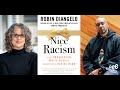 Robin DiAngelo | Nice Racism: How Progressive White People Perpetuate Racial Harm