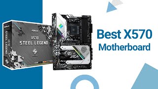 Best X570 Motherboards for Ryzen 3rd Gen Under $200