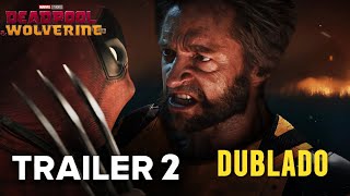 DEADPOOL & WOLVERINE – TRAILER 2 DUBLADO| 26 de julho (2024) Marvel Studios | Versão Conceitual MKV