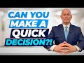 Tell Me About A Time When You Had To Make A Quick Decision! (Interview Question &amp; ANSWER Included!)