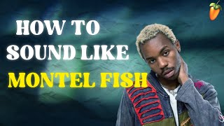 HOW TO SOUND LIKE MONTELL FISH AND FRANK OCEAN (FREE PRESETS)