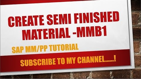How to create Semi Finished Good Master in SAP - MMB1