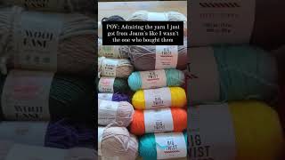 When you can't believe all the yarn you bought at Joann