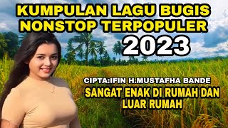 Kumpulan lagu bugis nonstop Terpopuler sampai saat ini ,enak diputar  sambil menikmati pemandangan