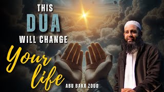 A Powerful Dua That Is A Solution To All Your Problems  | Abu Bakr Zoud