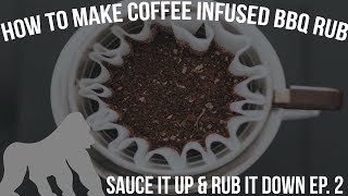 How to Make the Best Coffee Infused BBQ Rub | Sauce It Up & Rub It Down with Grilla Grills