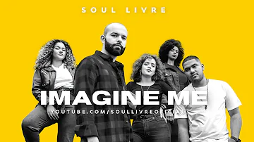 SOUL LIVRE - IMAGINE ME  (Kirk Franklin cover)  ative a Legenda