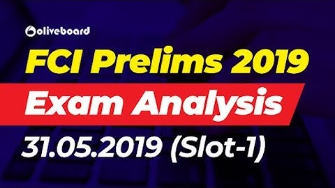 FCI Prelims Exam Analysis | 31.05.2019 (Slot-1)