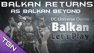 DCUO - Balkan Returns as Balkan Beyond [BANNED]