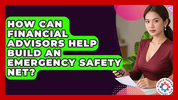 How Can Financial Advisors Help Build An Emergency Safety Net? - Single Parent Support Hub