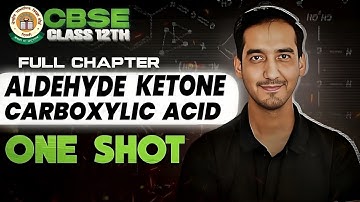 Aldehyde ketone and Carboxylic acid Detailed Oneshot + PYQ Chapter 8 Class 12 Chemistry CBSE 2026