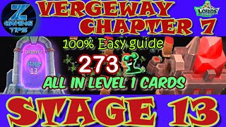 Vergeway Chapter 7 Stage 13 (All with low level cards) | | Lords Mobile Vergeway | 邊境之門 第7章 關卡13