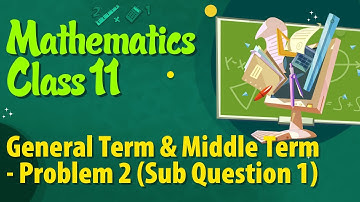 Algemene term en middellange term probleem nr. 2 (subvraag 1) - Binominale stelling - Wiskunde kl...
