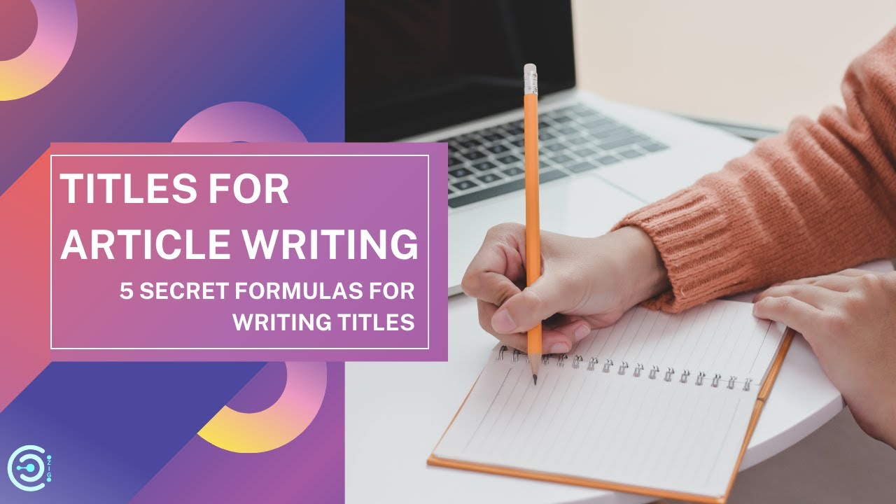 Formulas Title Titles for Article Writing | 5 Secret Formulas for Writing Titles ...