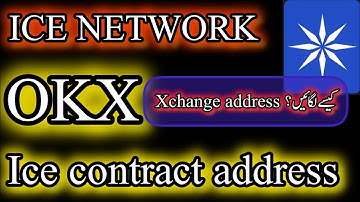 ice me OKX exchange Ka address kese lgaen | ice mining app contract address  | ice new update