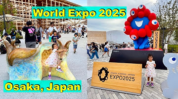 Anaya Enjoying World Expo 2025 Osaka, Japan | Walking Around World Expo