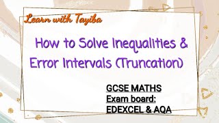 GCSE Maths (Paper 1): How to Solve Inequalities & Error Intervals (Truncation)