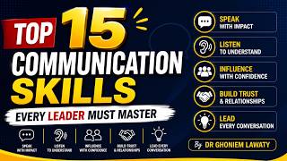 Top 15 Communication Skills Every Leader Must Master| Dr. Ghoniem Lawaty