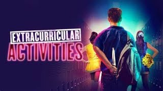 Extracurricular Activities 2019 Full Movie Explained #moviereview #recapped #explore #movie