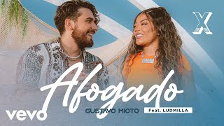 Смотреть клип Gustavo Mioto, Ludmilla - Afogado (Ao Vivo)