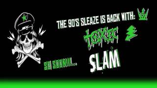 Toxic Slam Teaser SONG!!!