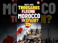 Why Are Thousands Fleeing Morocco to Spain?