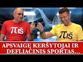 ANONSAS: APSVAIGĘ KERŠYTOJAI IR DEFLIACINIS SPORTAS..