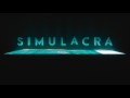 Simulacra Reveal Trailer