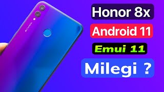 Honor 8x Android 11 update. Emui 11 update. Huawei Honor latest update.